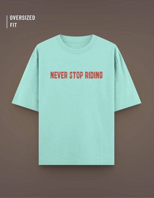 NEVER STOP RIDING | MINT