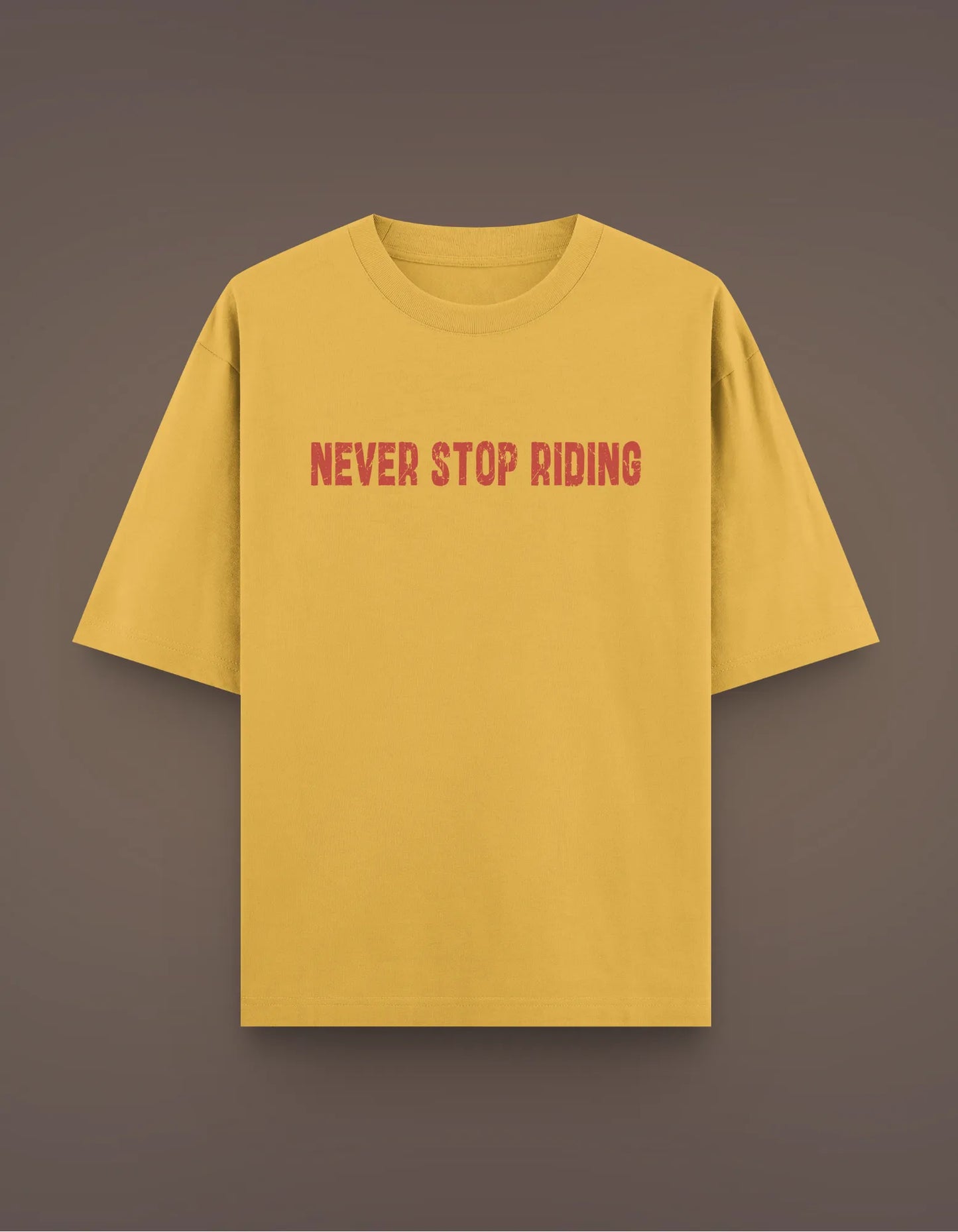 NEVER STOP RIDING | GOLDEN YELLOW OVERSIZED TEE